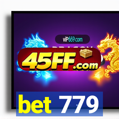 bet 779